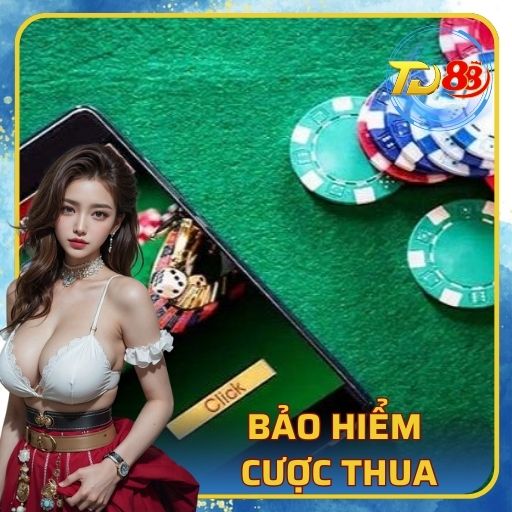 Bảo Hiểm Cược Thua