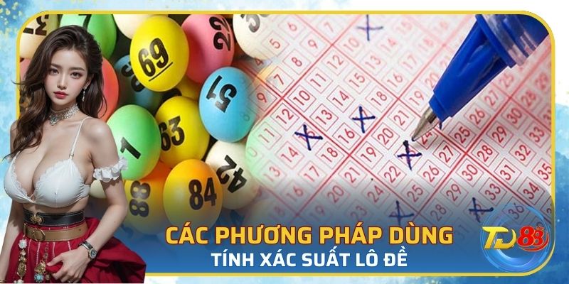 Các phương pháp tính lô đề quen thuộc
