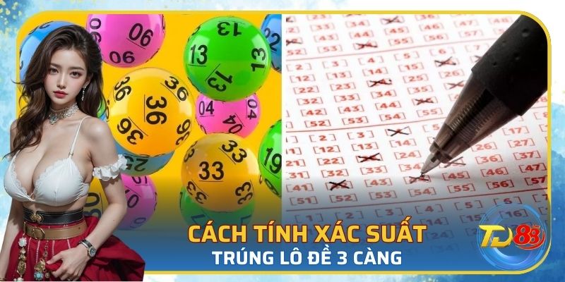 Tính tỷ lệ trúng đề ở 3 càng